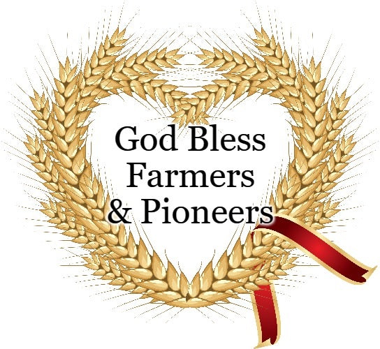 God Bless Farmers & Pioneers